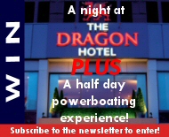 Win a night at the dragon hotel plus a half day powerboating - just subscribe to the newsletter
